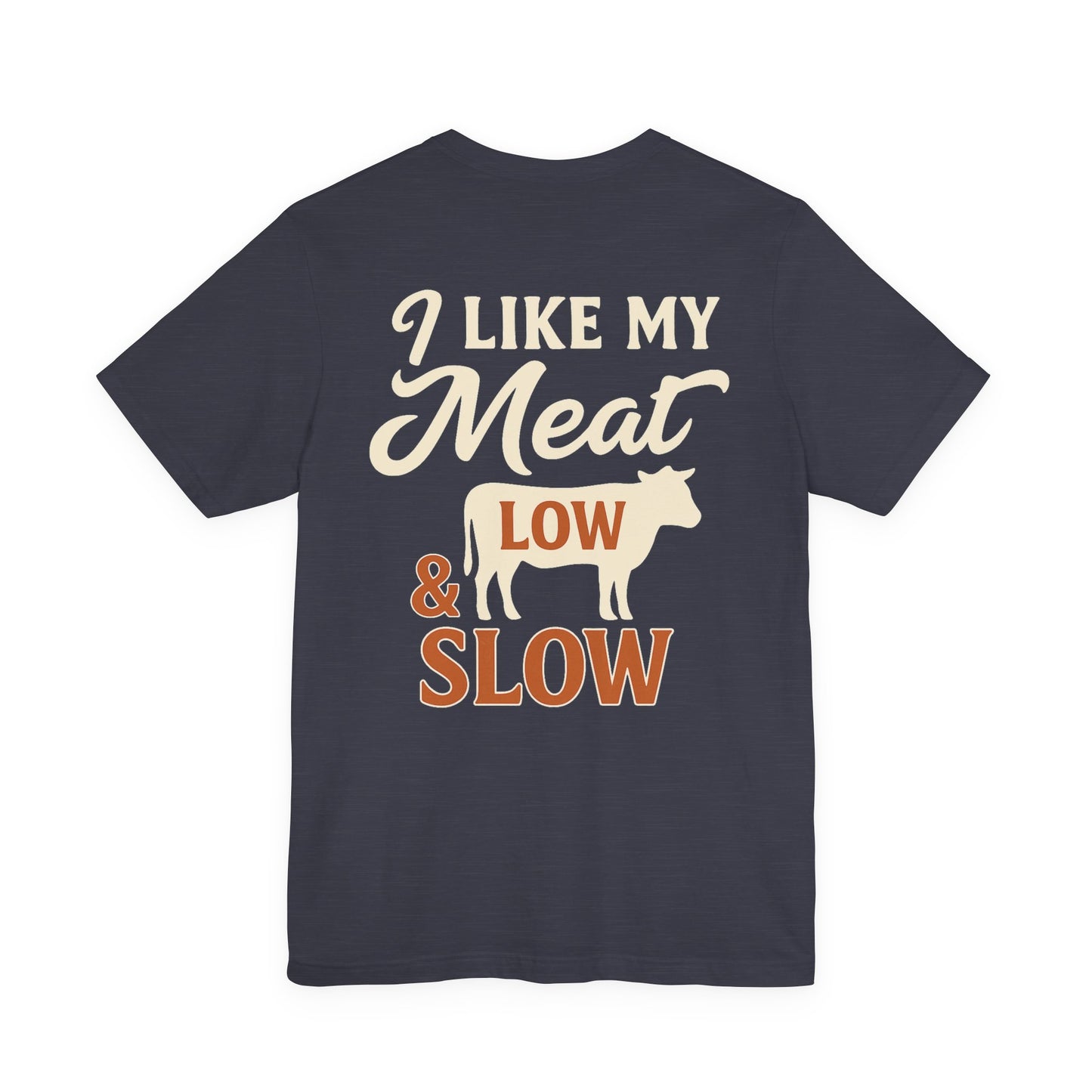 I Like My Meat Low & Slow BBQ shirt in heather midnight navy, unisex Bella+Canvas 3001 Texas barbecue tee