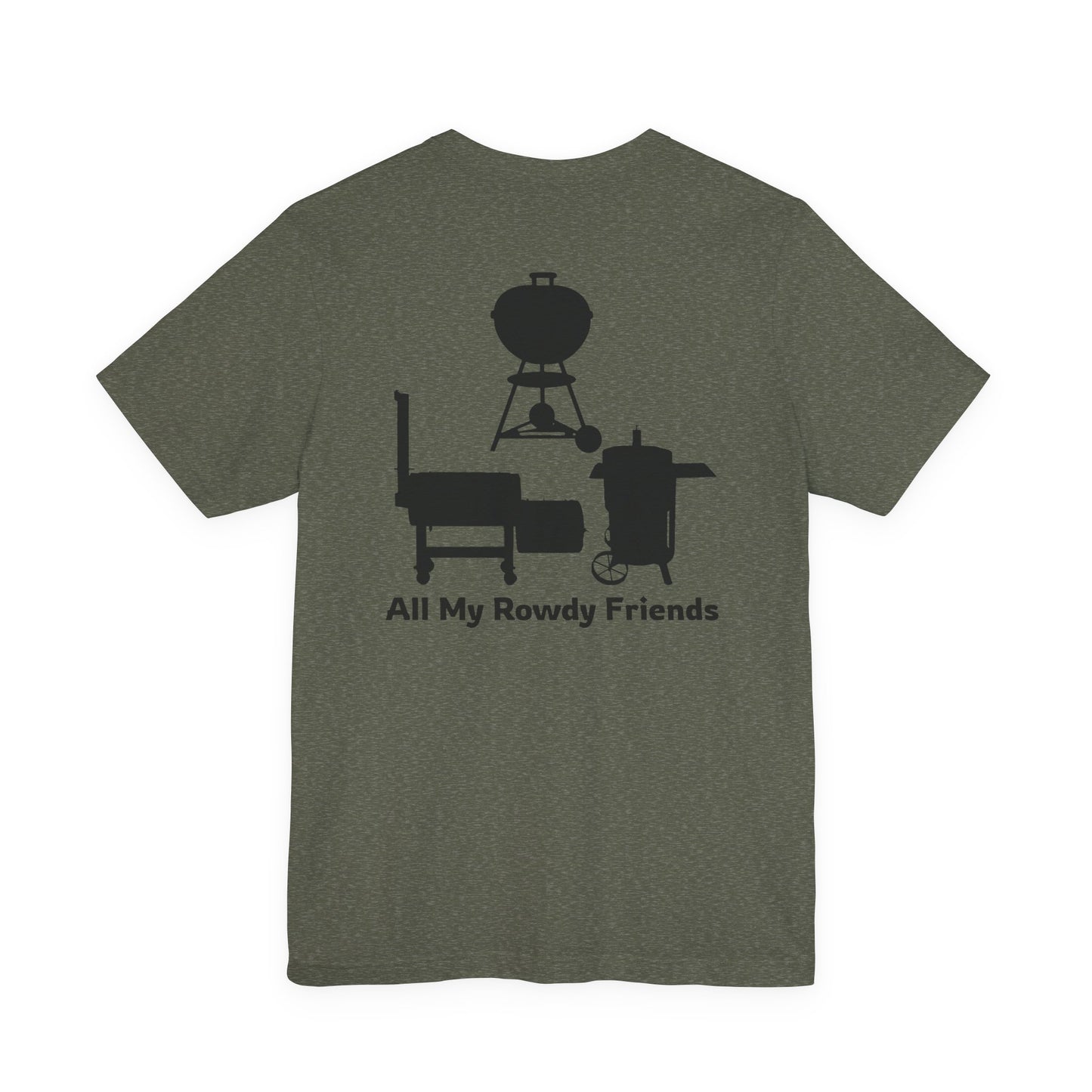 Military green vintage All My Rowdy Friends BBQ t-shirt with smoker graphic